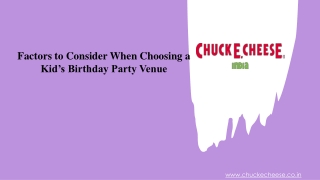 Factors to Consider When Choosing a Kid’s Birthday Party Venue