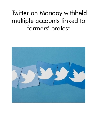 Twitter on Monday Withheld Multiple Accounts Linked to Farmers' Protest