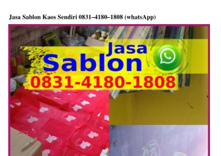 Jasa Sablon Kaos Sendiri Ö831•418Ö•18Ö8{WhatsApp}