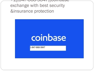 1[(847-868-3847)]Coinbase exchange with best security &insurance protection