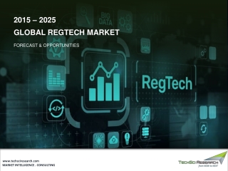 Global RegTech Market Size, Share, Growth & Forecast 2025