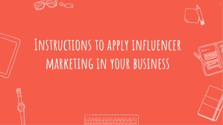 Instructions to apply influencer marketing in your business