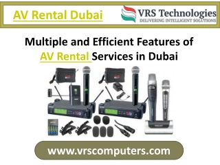 Multiple and Efficient Features of AV Rentals in Dubai