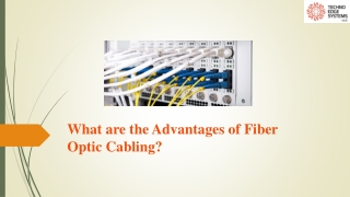 What are the Advantages of Fiber Optic Cabling?