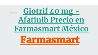 Giotrif 40 mg - Afatinib Precio en Farmasmart México