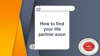 How to find your life partner soon