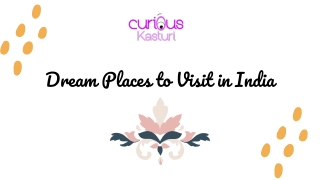 Dream Places to Visit in India