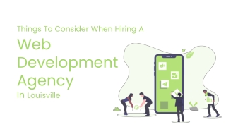Things To Consider When Hiring A Web Development Agency In Louisville