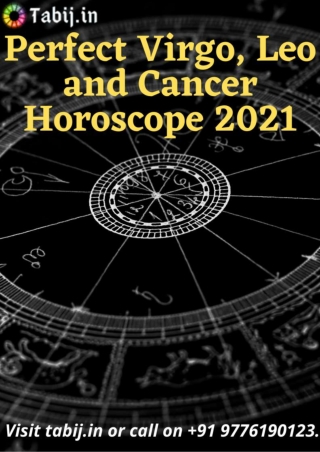 Perfect Virgo, Leo and Cancer Horoscope 2021