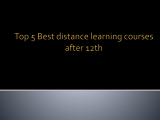Top 5 Best distance learning courses after 12th