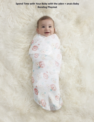 Spend Time with Your Baby with the aden   anais Baby Bonding Playmat