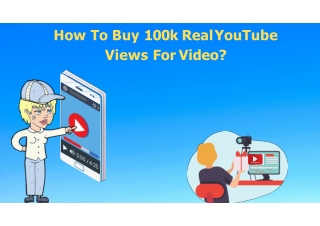 How To Buy 100k Real YouTube Views For Video?