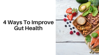4 Ways To Improve Gut Health