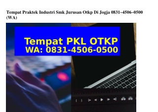 Tempat Praktek Industri Smk Jurusan Otkp Di Jogja Ö83I~45Ö6~Ö5ÖÖ[WhatsApp]