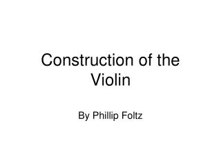 Construction of the Violin