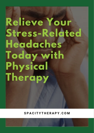 Relieve Your Stress-Related Headaches Today with Physical Therapy