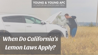 When Do California’s Lemon Laws Apply?