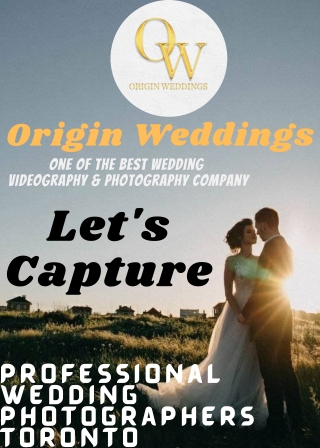 Hire Best Professional Wedding Photographers Toronto - Origin Weddings