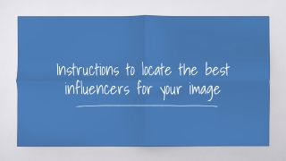 Instructions to locate the best influencers for your image
