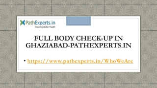 Full Body Check-up in Ghaziabad-Pathexperts.in