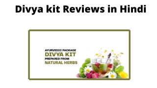 Divya kit Reviews in Hindi