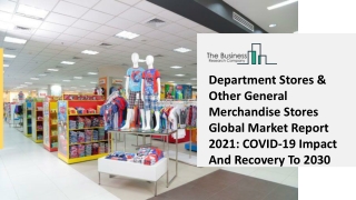 Department Stores And Other General Merchandise Stores Market Industry Trends And Emerging Opportunities Till 2030