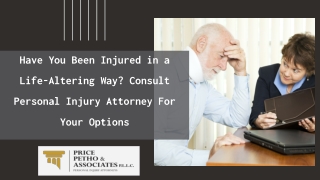 Have You Been Injured in a Life-Altering Way? Consult Personal Injury Attorney for Your Options