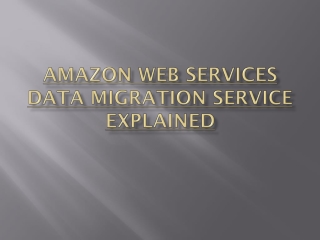 Amazon Web Services Data Migration Service Explained