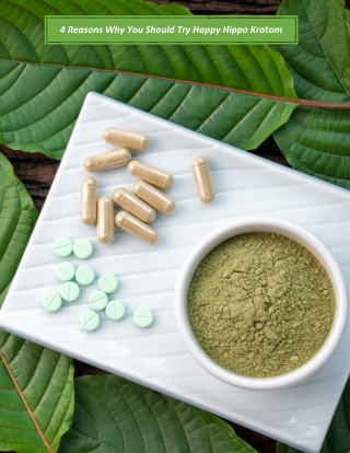 4 Reasons Why You Should Try Happy Hippo Kratom