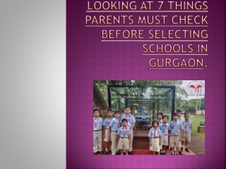Looking At 7 Things Parents Must Check Before Selecting Schools In Gurgaon.