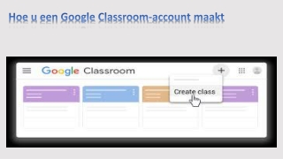 Hoe u een Google Classroom-account maakt