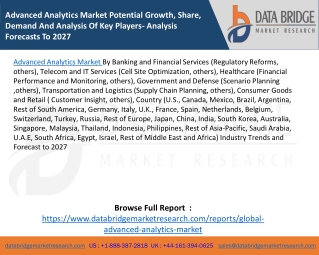 Advanced Analytics Market Potential Growth, Share, Demand And Analysis Of Key Players- Analysis Forecasts To 2027