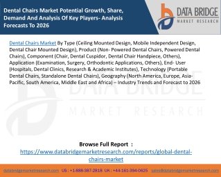 Dental Chairs Market Potential Growth, Share, Demand And Analysis Of Key Players- Analysis Forecasts To 2026