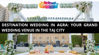 Destination Wedding in Agra: Your Grand Wedding Venue in the Taj City