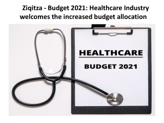 Ziqitza - Budget 2021 : Healthcare Industry welcomes the increased budget allocation