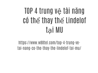 TOP 4 trung vệ tài năng có thể thay thế Lindelof tại MU