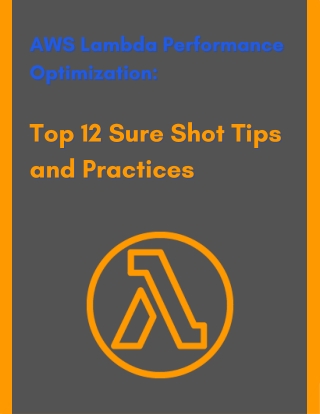 AWS Lambda Performance Optimization - Top 12 Sure Shot Tips and Practice