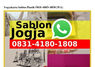 Yogyakarta Sablon Plastik Ö831 418Ö 18Ö8[WhatsApp]