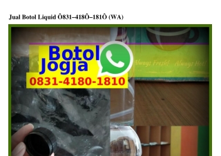 Jual Botol Liquid 0831 4180 1810(whatsApp)