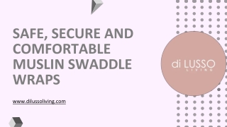 Safe, Secure and Comfortable Muslin Swaddle Wraps