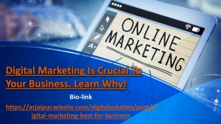 Digital Marketing Is Crucial To Your Business. Learn Why!