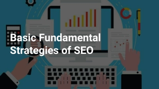 Basic Fundamental Strategies of SEO