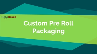 Pre Roll Packaging