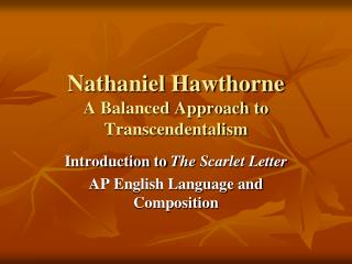 Nathaniel Hawthorne A Balanced Approach to Transcendentalism
