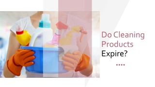 Do Cleaning Products Expire?