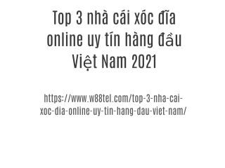 Top 3 nhà cái xóc đĩa online uy tín hàng đầu Việt Nam 2021