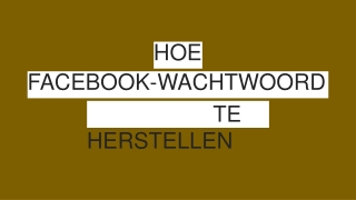 HOE FACEBOOK-WACHTWOORD TE HERSTELLEN