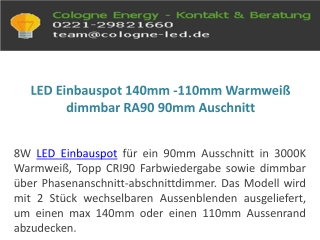 LED Einbauspot 140mm -110mm Warmweiß dimmbar RA90 90mm Auschnitt