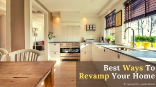 Best Ways To Revamp Your Home