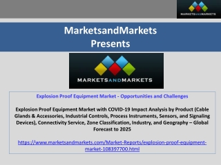 Explosion Proof Equipment Market - Opportunities and Challenges